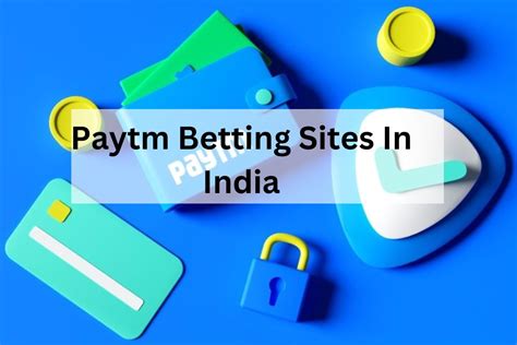 Paytm Betting Sites & Apps in India (June 2024) .